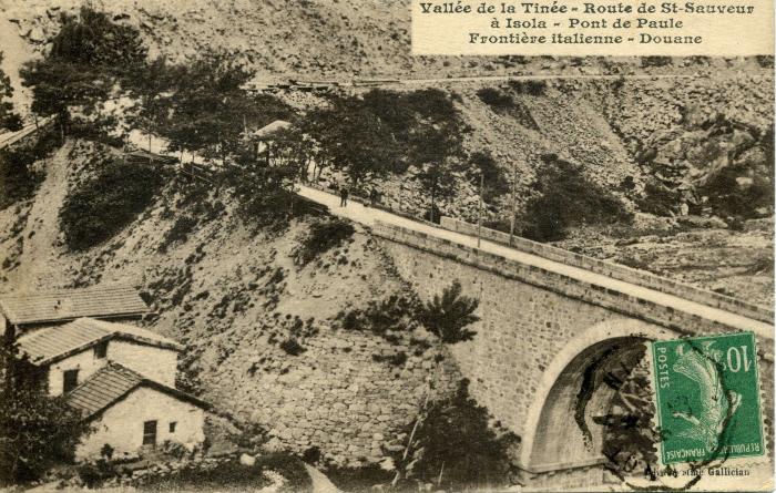 Vallée de la Tinée - Route de St Sauveur à Isola - Pont de Paule Frontière Italienne - Douane